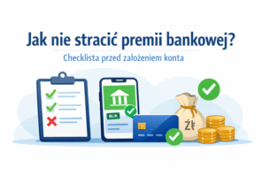 Checklista warunków promocji bankowej – jak nie stracić premii za konto