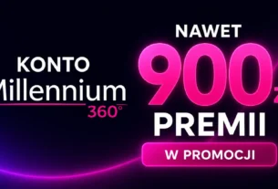 Konto Millennium 360 - nawet 900 zł premii w promocji