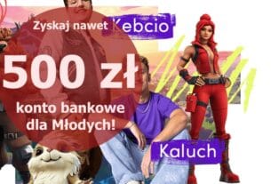 Konto dla Młodych gamingowe z bonusem nawet 500 zł