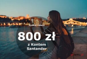 Zyskaj nawet 800 zł z Kontem Select i 6% oprocentowania